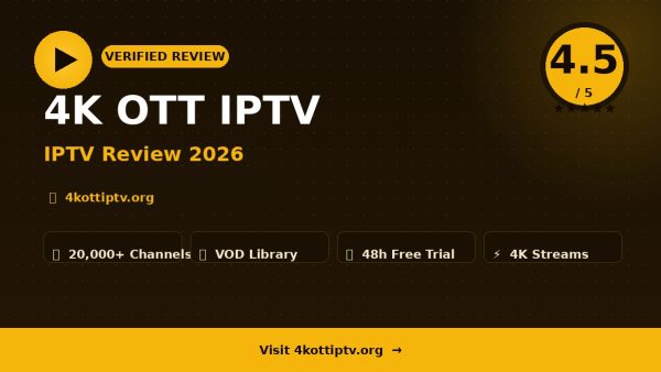 4K OTT IPTV Review (2026): Is It Worth It?