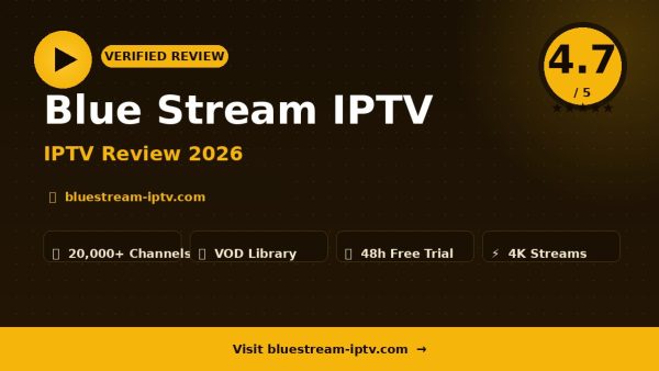Blue Stream IPTV Review (2026): Is It Worth It?