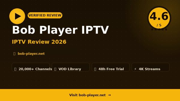 Bob Player IPTV Review (2026): Is It Worth It?