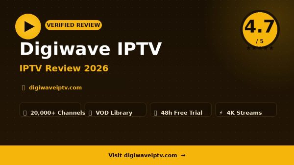 Digiwave IPTV Review (2026): Is It Worth It?