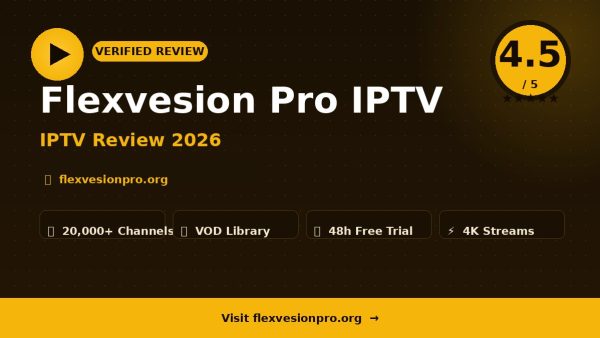 Flexvesion Pro IPTV Review (2026): Is It Worth It?