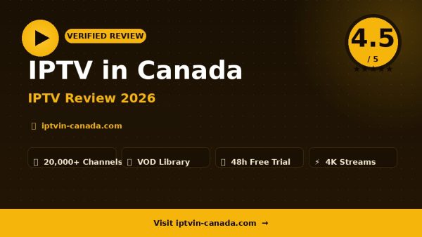 IPTV in Canada Review (2026): Is It Worth It?