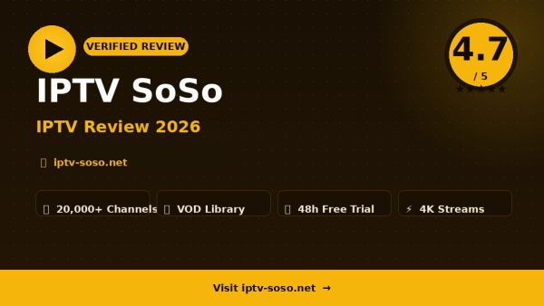 IPTV SoSo Review (2026): Is It Worth It?