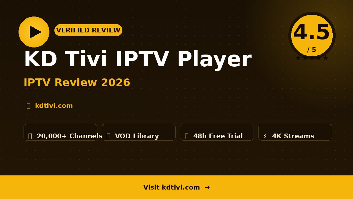 KD Tivi IPTV Player Review 2026