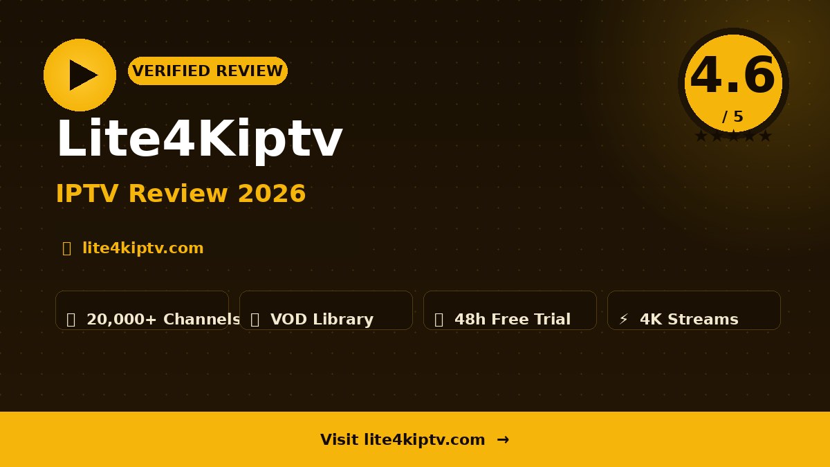 Lite4Kiptv Review 2026
