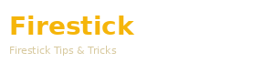 Firestick Tricks