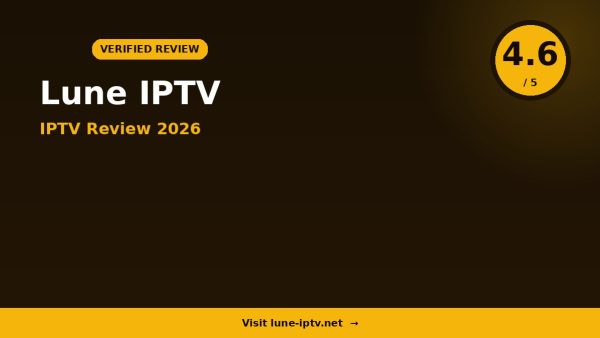 Lune IPTV Review 2026: Is It Worth It?