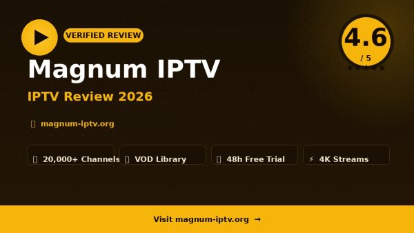 Magnum IPTV Review (2026): Is It Worth It?