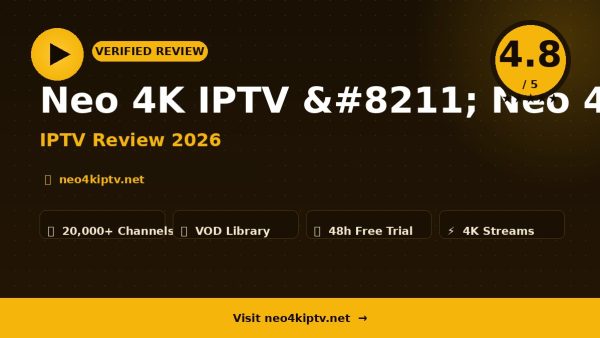Neo 4K IPTV – Neo 4K IPTV Review (2026): Is It Worth It?