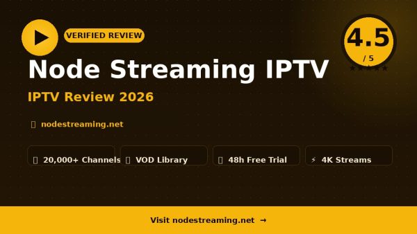 Node Streaming IPTV Review (2026): Is It Worth It?