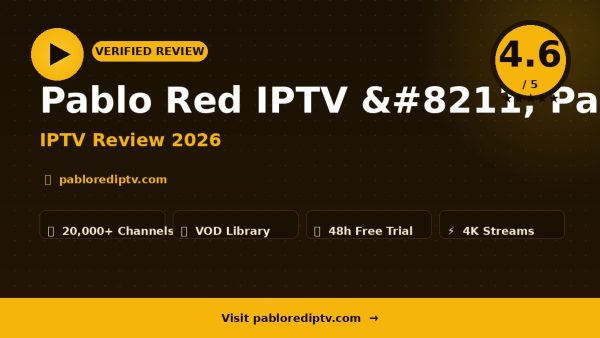 Pablo Red IPTV – Pablo Red IPTV Review (2026): Is It Worth It?