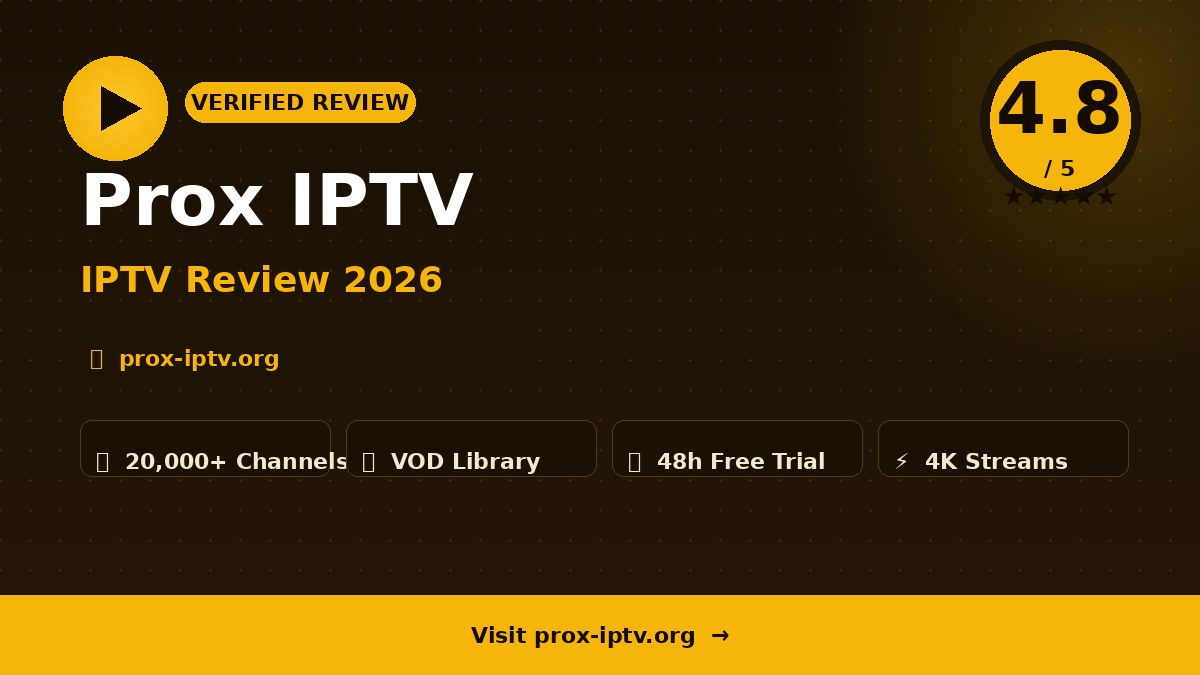Prox IPTV Review 2026