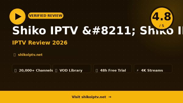 Shiko IPTV – Shiko IPTV Review (2026): Is It Worth It?