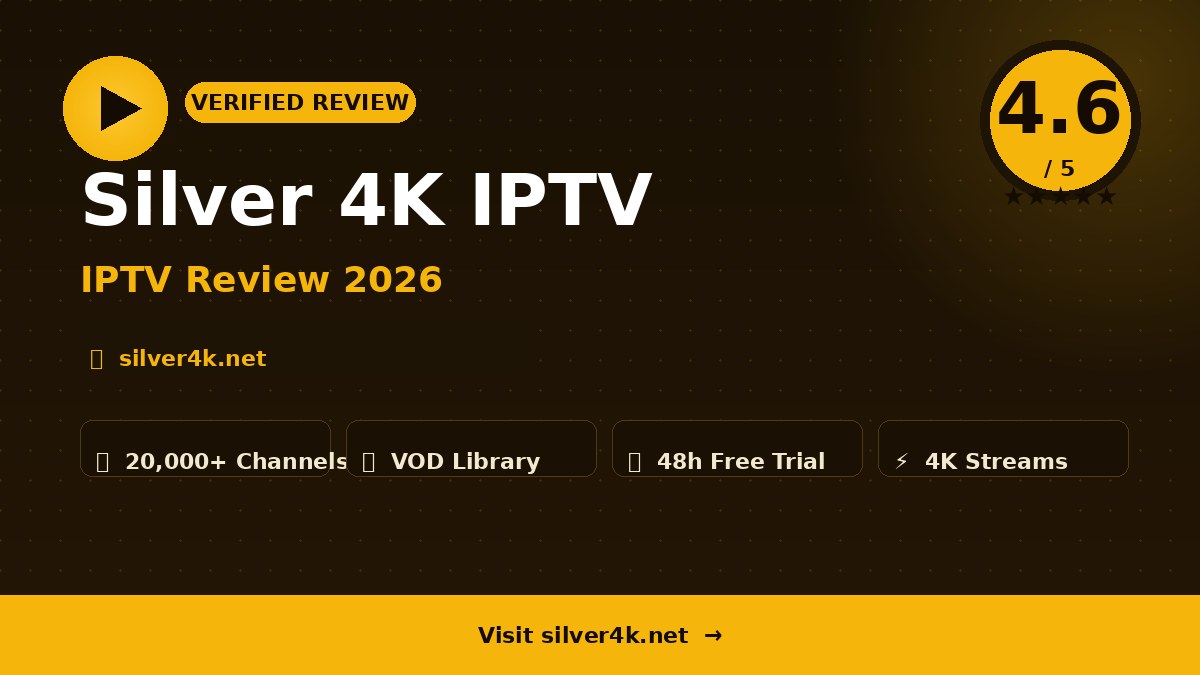 Silver 4K IPTV Review 2026