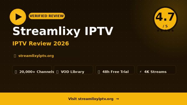 Streamlixy IPTV Review (2026): Is It Worth It?