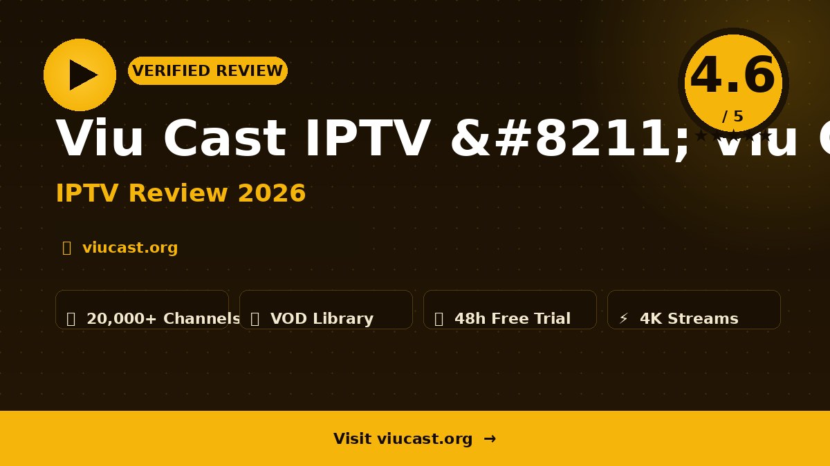 Viu Cast IPTV – Viu Cast IPTV Review 2026