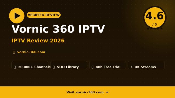 Vornic 360 IPTV Review (2026): Is It Worth It?