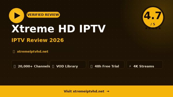 Xtreme HD IPTV Review (2026): Is It Worth It?