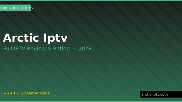 Arctic Iptv Review 2026 — Channels, Pricing & Honest Rating
