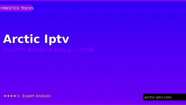Arctic Iptv Review 2026 — Channels, Pricing & Honest Rating