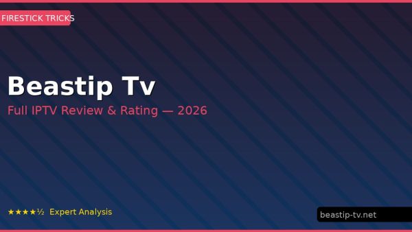 Beastip Tv Review 2026 — Channels, Pricing & Honest Rating