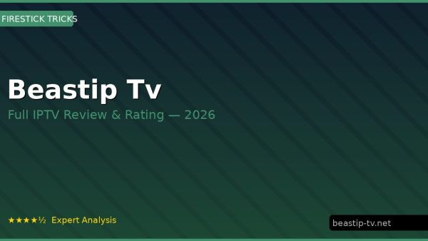Beastip Tv Review 2026 — Channels, Pricing & Honest Rating