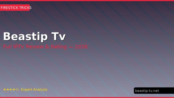 Beastip Tv Review 2026 — Channels, Pricing & Honest Rating