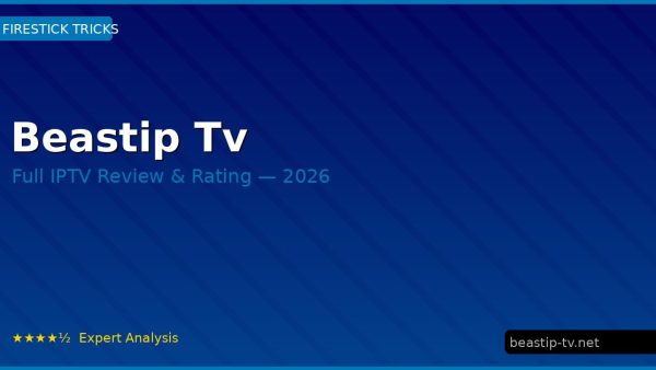 Beastip Tv Review 2026 — Channels, Pricing & Honest Rating