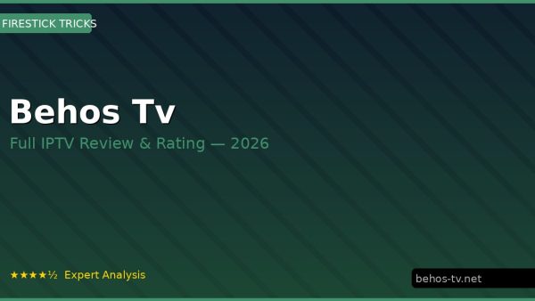 Behos Tv Review 2026 — Channels, Pricing & Honest Rating