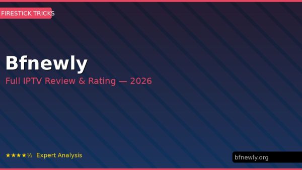 Bfnewly Review 2026 — Channels, Pricing & Honest Rating
