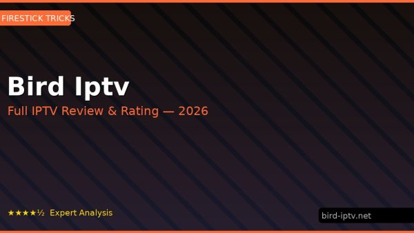 Bird Iptv Review 2026 — Channels, Pricing & Honest Rating