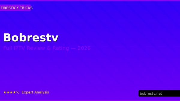 Bobrestv Review 2026 — Channels, Pricing & Honest Rating