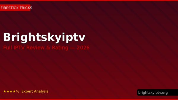 Brightskyiptv Review 2026 — Channels, Pricing & Honest Rating