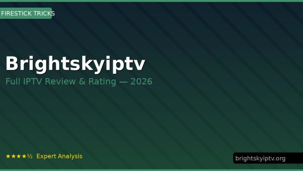 Brightskyiptv Review 2026 — Channels, Pricing & Honest Rating