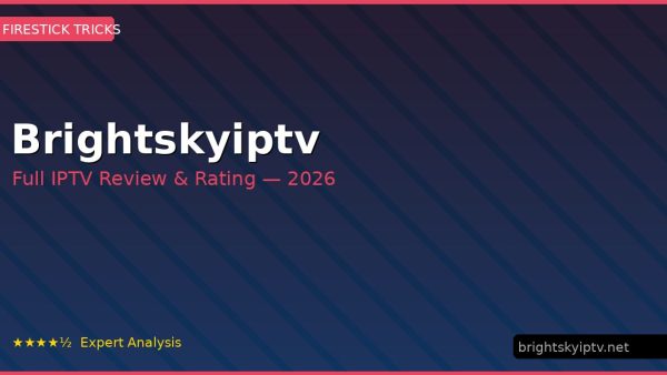 Brightskyiptv Review 2026 — Channels, Pricing & Honest Rating