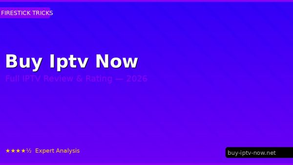 Buy Iptv Now Review 2026 — Channels, Pricing & Honest Rating