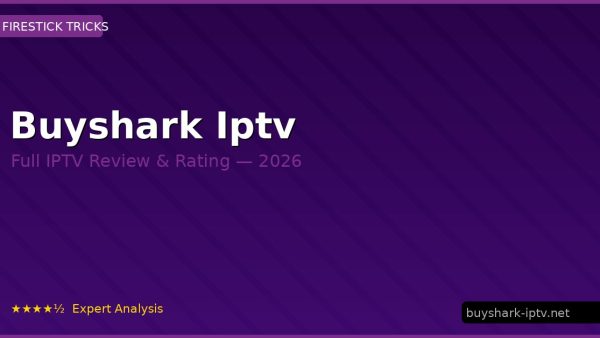 Buyshark Iptv Review 2026 — Channels, Pricing & Honest Rating