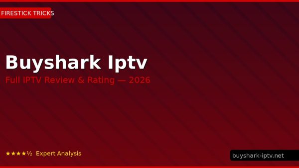 Buyshark Iptv Review 2026 — Channels, Pricing & Honest Rating