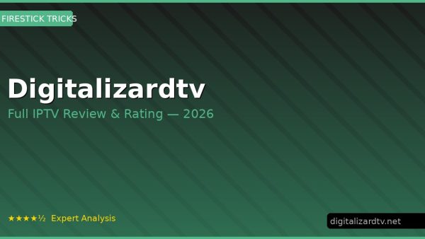 Digitalizardtv Review 2026 — Channels, Pricing & Honest Rating