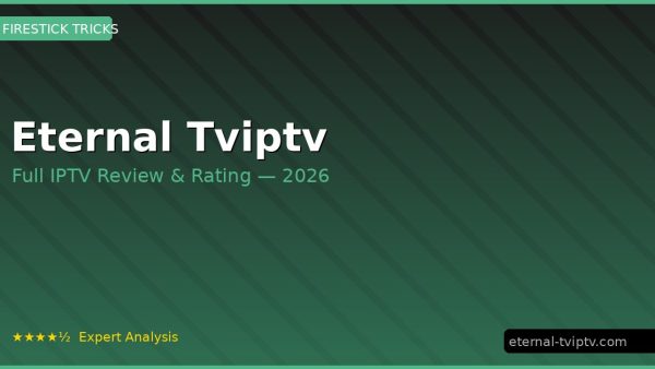 Eternal Tviptv Review 2026 — Channels, Pricing & Honest Rating