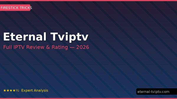 Eternal Tviptv Review 2026 — Channels, Pricing & Honest Rating