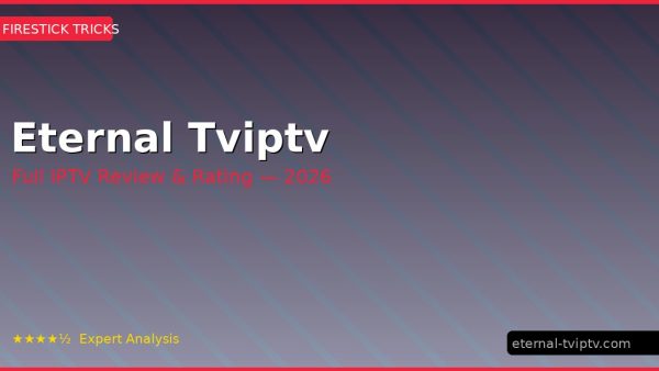 Eternal Tviptv Review 2026 — Channels, Pricing & Honest Rating