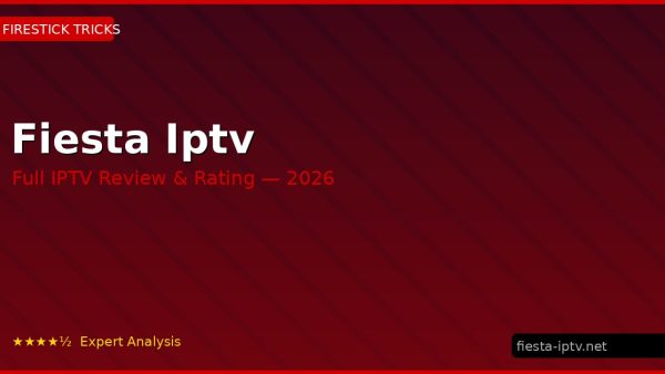 Fiesta Iptv Review 2026 — Channels, Pricing & Honest Rating