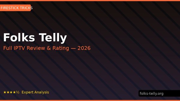 Folks Telly Review 2026 — Channels, Pricing & Honest Rating