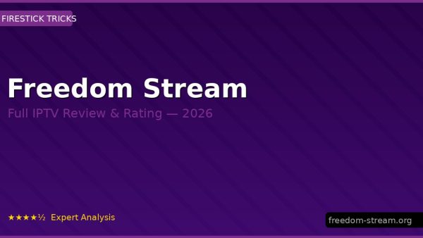 Freedom Stream Review 2026 — Channels, Pricing & Honest Rating