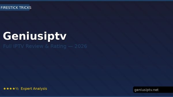 Geniusiptv Review 2026 — Channels, Pricing & Honest Rating