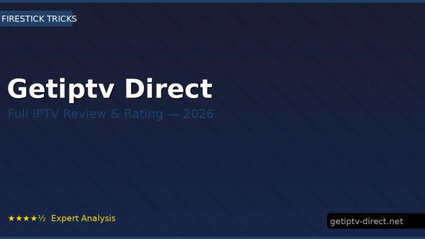 Getiptv Direct Review 2026 — Channels, Pricing & Honest Rating