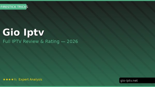 Gio Iptv Review 2026 — Channels, Pricing & Honest Rating