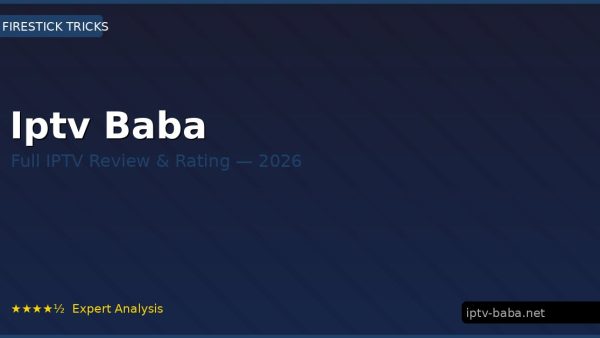 Iptv Baba Review 2026 — Channels, Pricing & Honest Rating