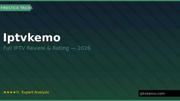 Iptvkemo Review 2026 — Channels, Pricing & Honest Rating